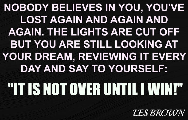 Inspirational quote from Les Brown